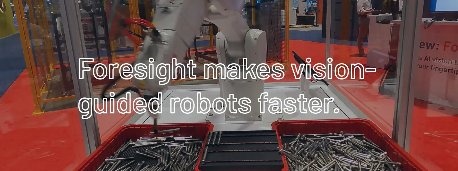 Foresight is a new AI vision processing method that accelerates total robot cycle time.
